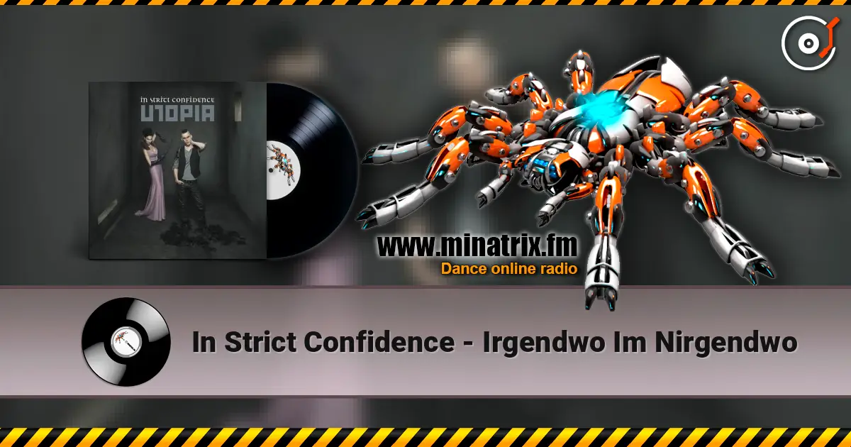 In Strict Confidence - Irgendwo Im Nirgendwo online in hoher Qualität hören | Minatrix.FM