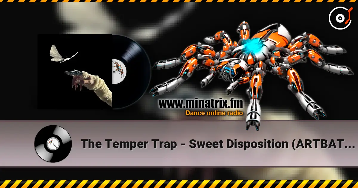 The Temper Trap - Sweet Disposition (ARTBAT Remix) online in hoher Qualität hören | Minatrix.FM