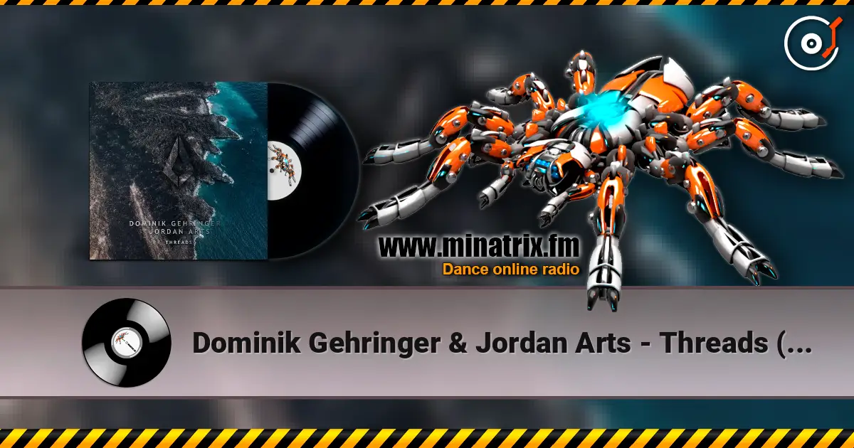 Dominik Gehringer & Jordan Arts - Threads (Extended Mix) online in hoher Qualität hören | Minatrix.FM