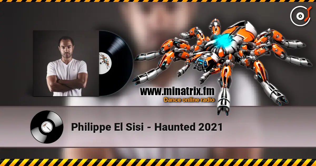Philippe El Sisi - Haunted 2021 online in hoher Qualität hören | Minatrix.FM