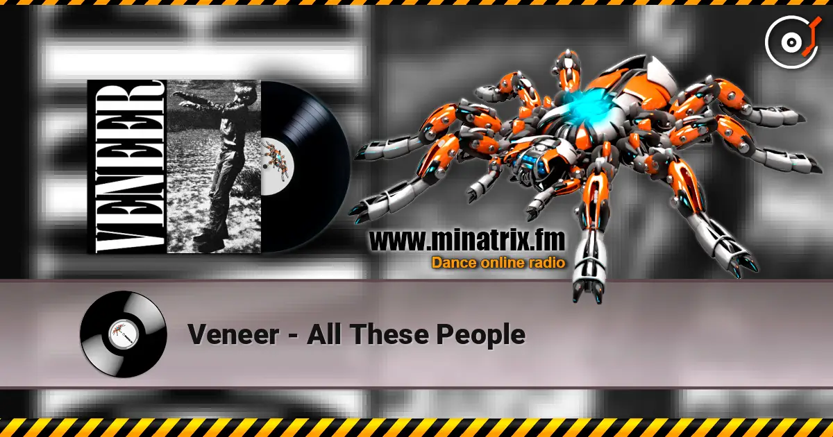 Veneer - All These People online in hoher Qualität hören | Minatrix.FM