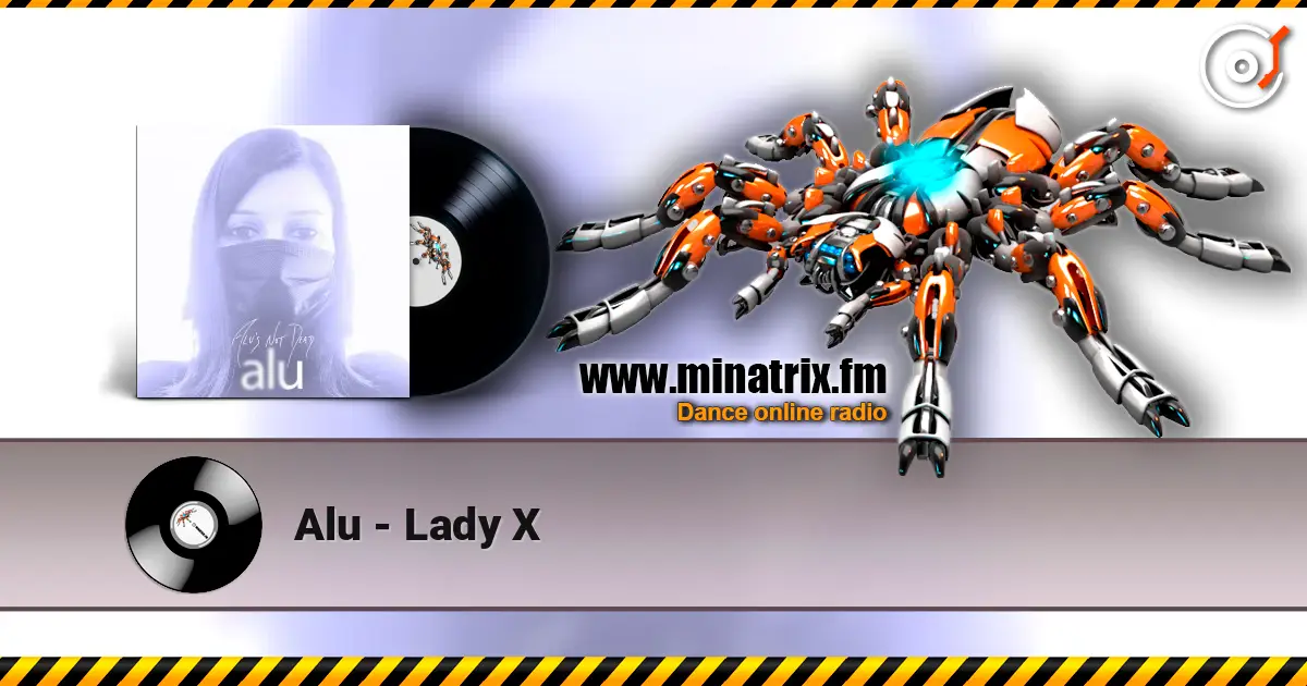 Alu - Lady X online in hoher Qualität hören | Minatrix.FM