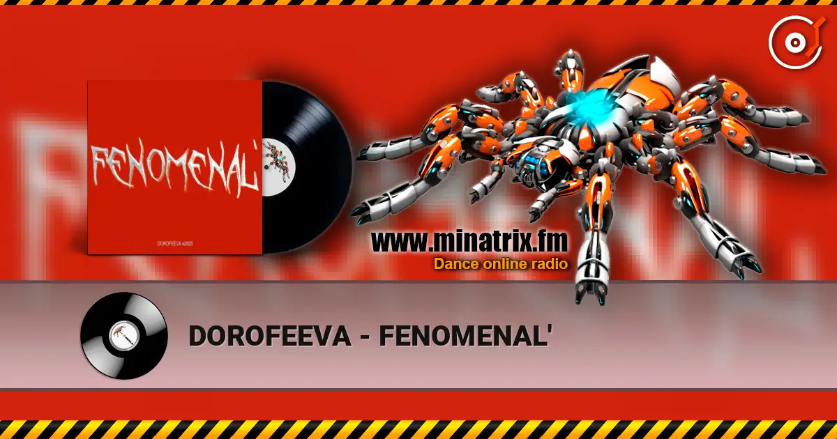 DOROFEEVA - FENOMENAL' online in hoher Qualität hören | Minatrix.FM