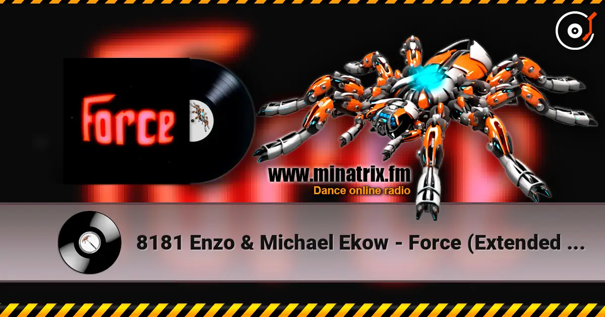 8181 Enzo & Michael Ekow - Force (Extended Mix) online in hoher Qualität hören | Minatrix.FM
