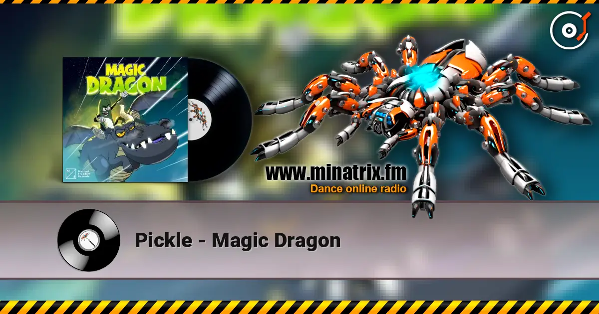 Pickle - Magic Dragon online in hoher Qualität hören | Minatrix.FM