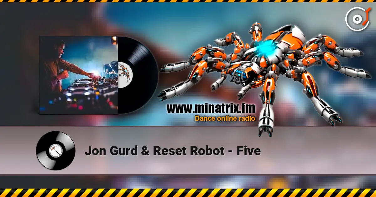 Jon Gurd & Reset Robot - Five online in hoher Qualität hören | Minatrix.FM
