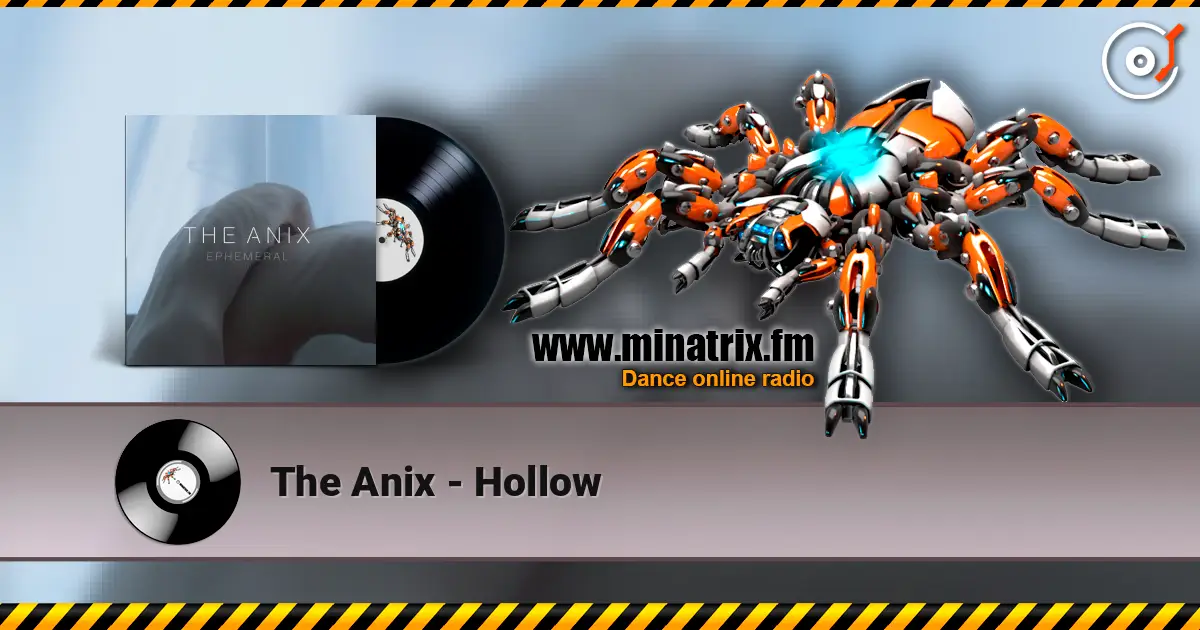 The Anix - Hollow online in hoher Qualität hören | Minatrix.FM