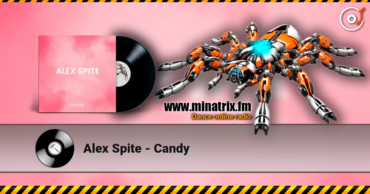Alex Spite - Candy online in hoher Qualität hören | Minatrix.FM