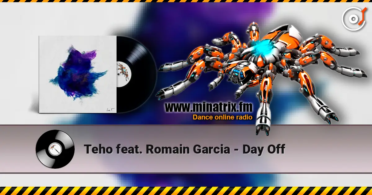 Teho feat. Romain Garcia - Day Off online in hoher Qualität hören | Minatrix.FM