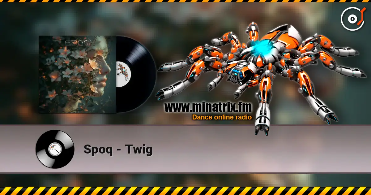 Spoq - Twig online in hoher Qualität hören | Minatrix.FM