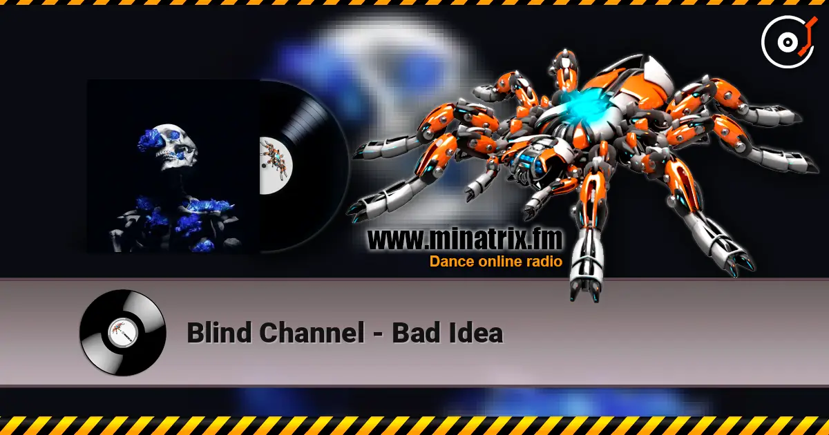 Blind Channel - Bad Idea online in hoher Qualität hören | Minatrix.FM