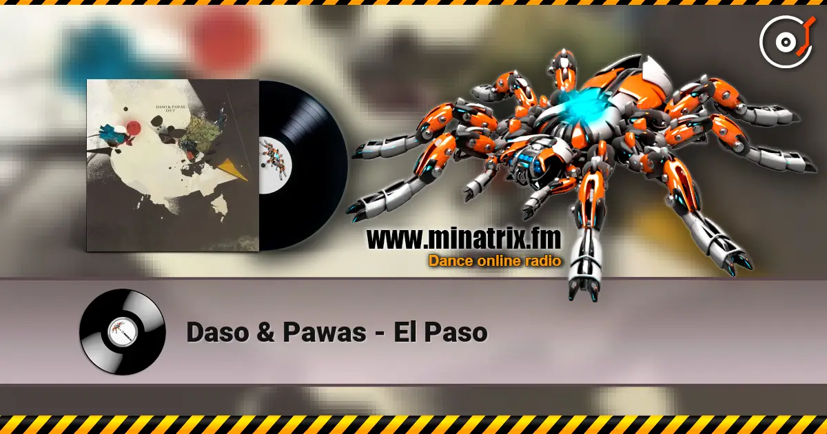 Daso & Pawas - El Paso online in hoher Qualität hören | Minatrix.FM
