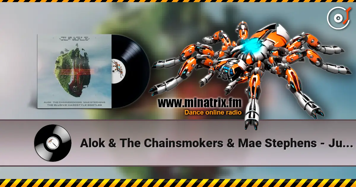 Alok & The Chainsmokers & Mae Stephens - Jungle (Actraiser Hardstyle Bootleg) online in hoher Qualität hören | Minatrix.FM