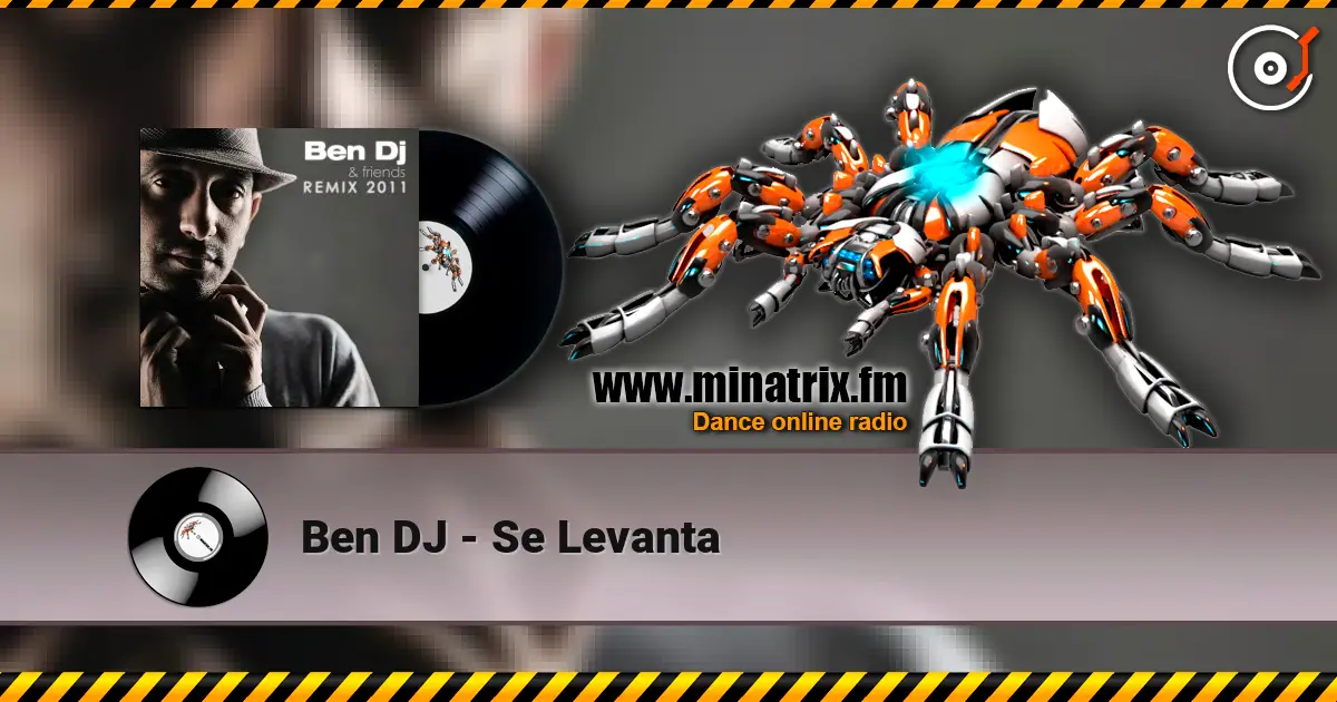 Ben DJ - Se Levanta online in hoher Qualität hören | Minatrix.FM