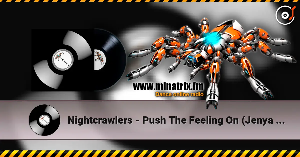 Nightcrawlers - Push The Feeling On (Jenya Lee Remix) online in hoher Qualität hören | Minatrix.FM