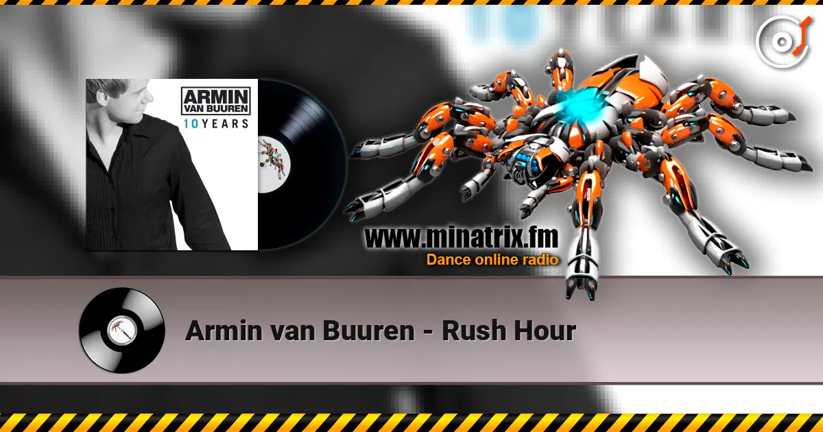 Armin van Buuren - Rush Hour online in hoher Qualität hören | Minatrix.FM