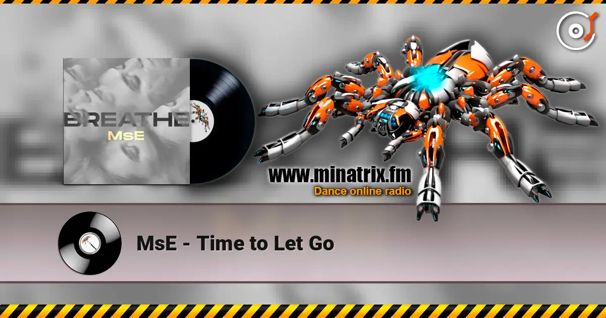 MsE - Time to Let Go online in hoher Qualität hören | Minatrix.FM