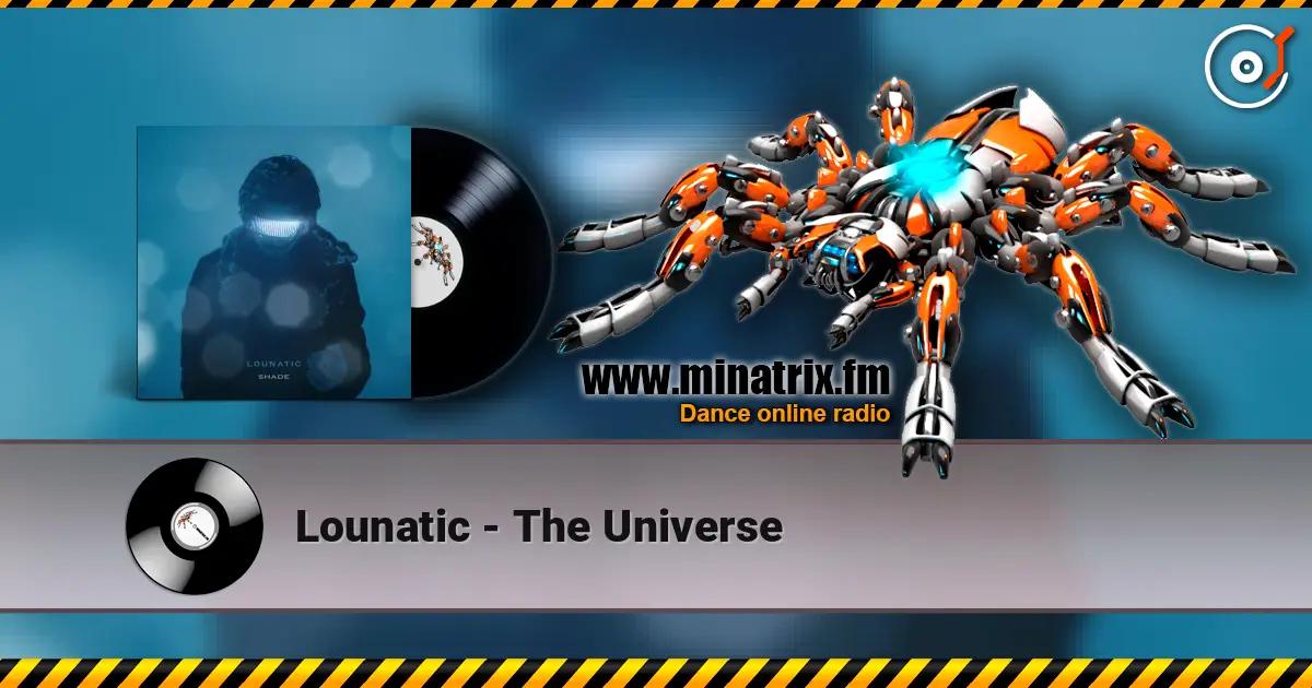 Lounatic - The Universe online in hoher Qualität hören | Minatrix.FM