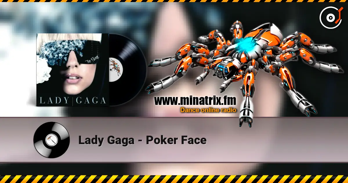 Lady Gaga - Poker Face online in hoher Qualität hören | Minatrix.FM