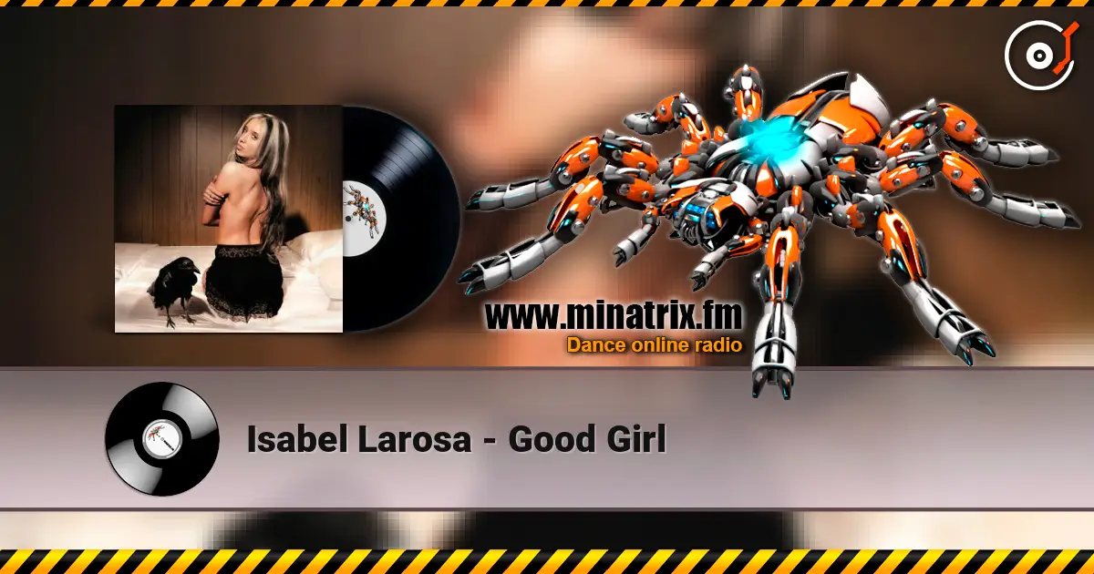 Isabel Larosa - Good Girl online in hoher Qualität hören | Minatrix.FM