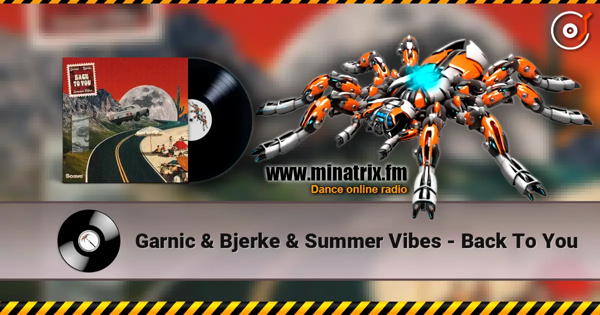 Garnic & Bjerke & Summer Vibes - Back To You online in hoher Qualität hören | Minatrix.FM