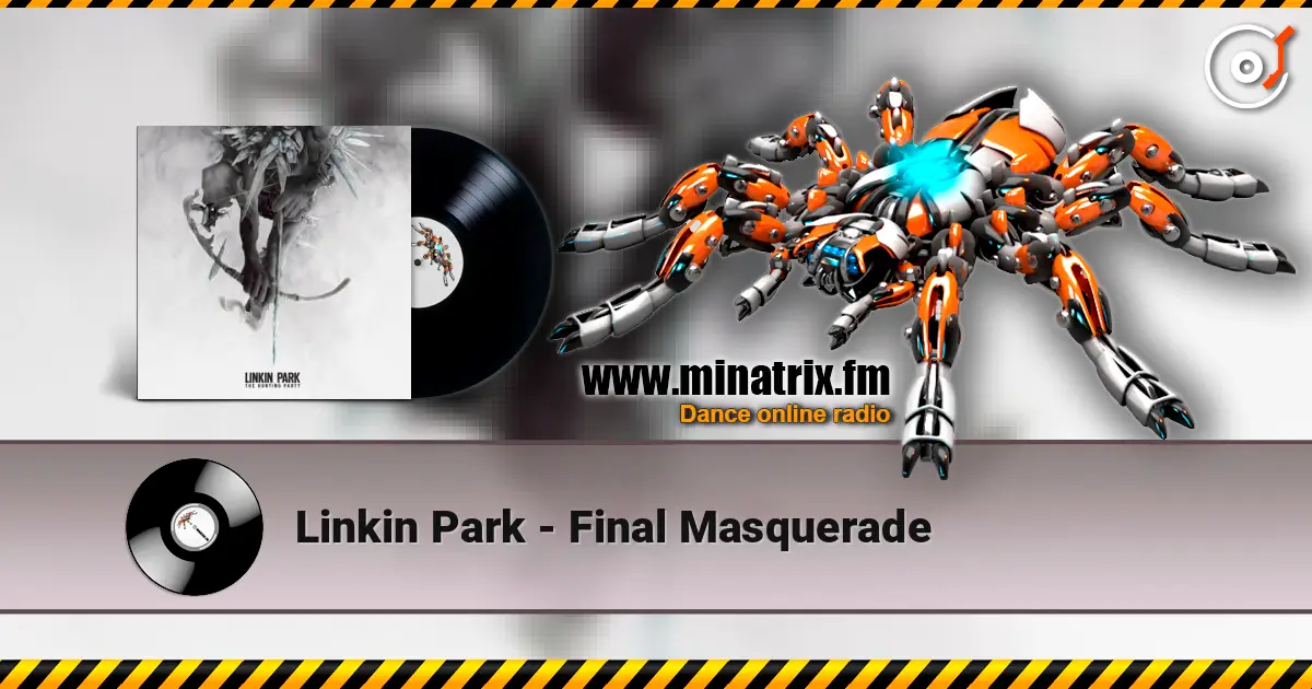 Linkin Park - Final Masquerade online in hoher Qualität hören | Minatrix.FM