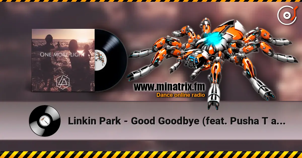 Linkin Park - Good Goodbye (feat. Pusha T and Stormzy) online in hoher Qualität hören | Minatrix.FM