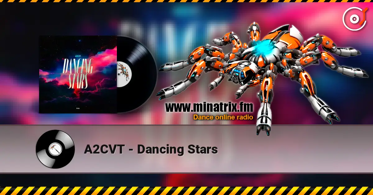 A2CVT - Dancing Stars online in hoher Qualität hören | Minatrix.FM