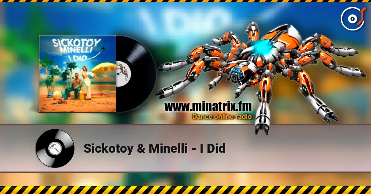 Sickotoy & Minelli - I Did online in hoher Qualität hören | Minatrix.FM