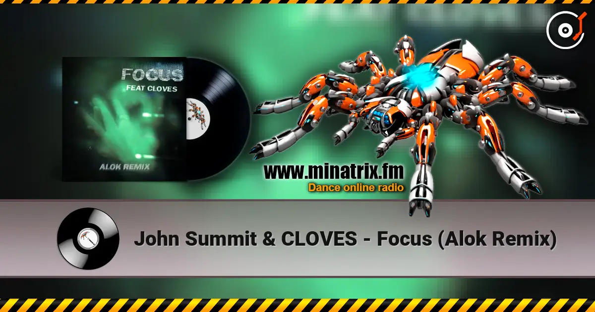 John Summit & CLOVES - Focus (Alok Remix) online in hoher Qualität hören | Minatrix.FM