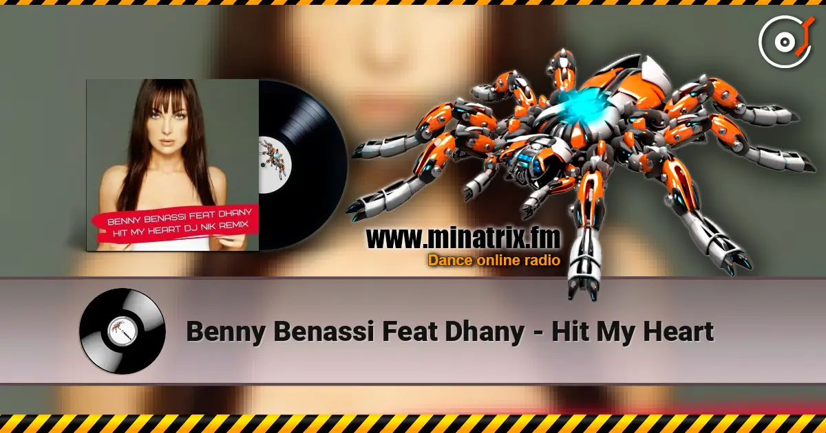 Benny Benassi Feat Dhany - Hit My Heart online in hoher Qualität hören | Minatrix.FM