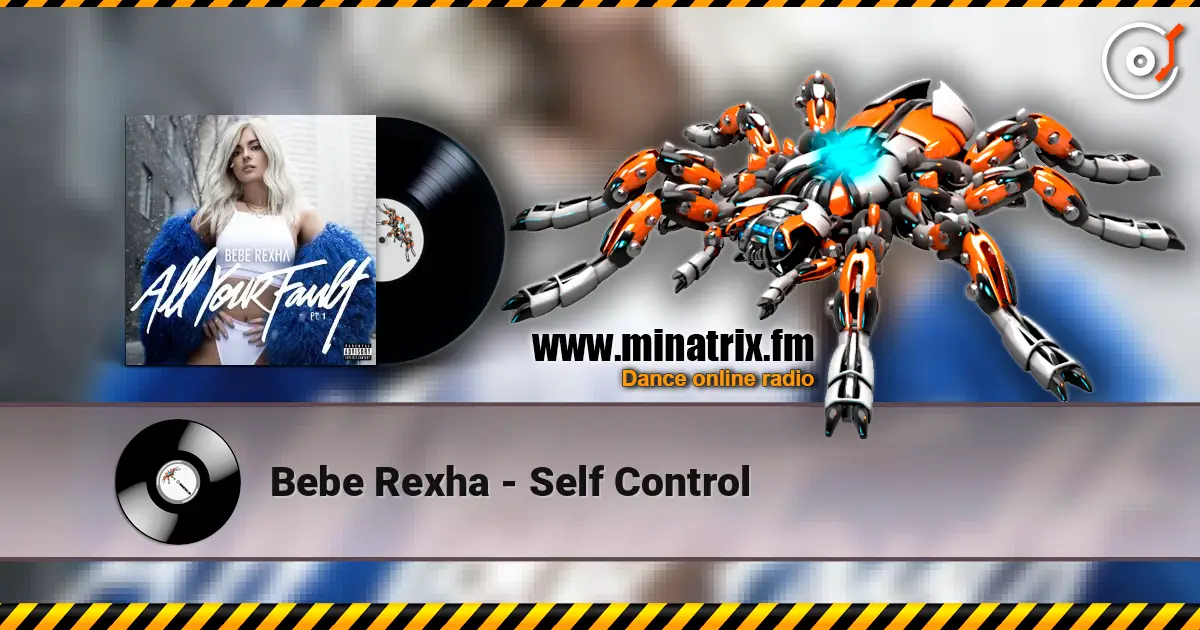 Bebe Rexha - Self Control online in hoher Qualität hören | Minatrix.FM