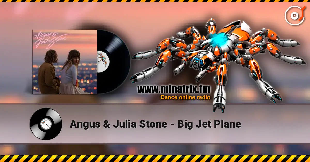 Angus & Julia Stone - Big Jet Plane online in hoher Qualität hören | Minatrix.FM