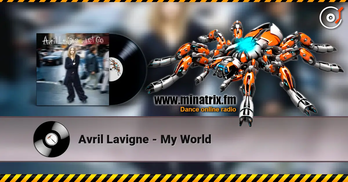 Avril Lavigne - My World online in hoher Qualität hören | Minatrix.FM