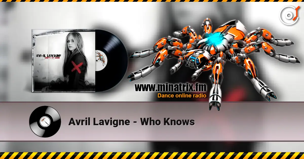 Avril Lavigne - Who Knows online in hoher Qualität hören | Minatrix.FM