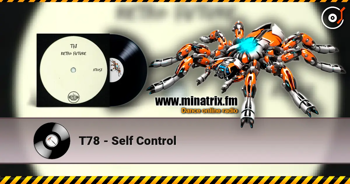 T78 - Self Control online in hoher Qualität hören | Minatrix.FM