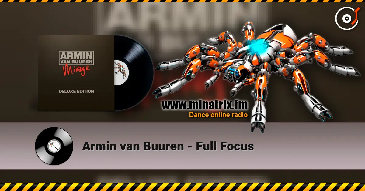 Armin van Buuren - Full Focus online in hoher Qualität hören | Minatrix.FM
