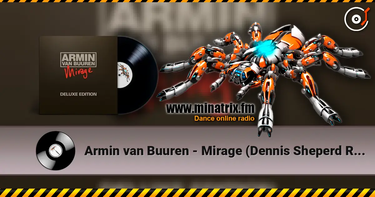 Armin van Buuren - Mirage (Dennis Sheperd Remix) online in hoher Qualität hören | Minatrix.FM