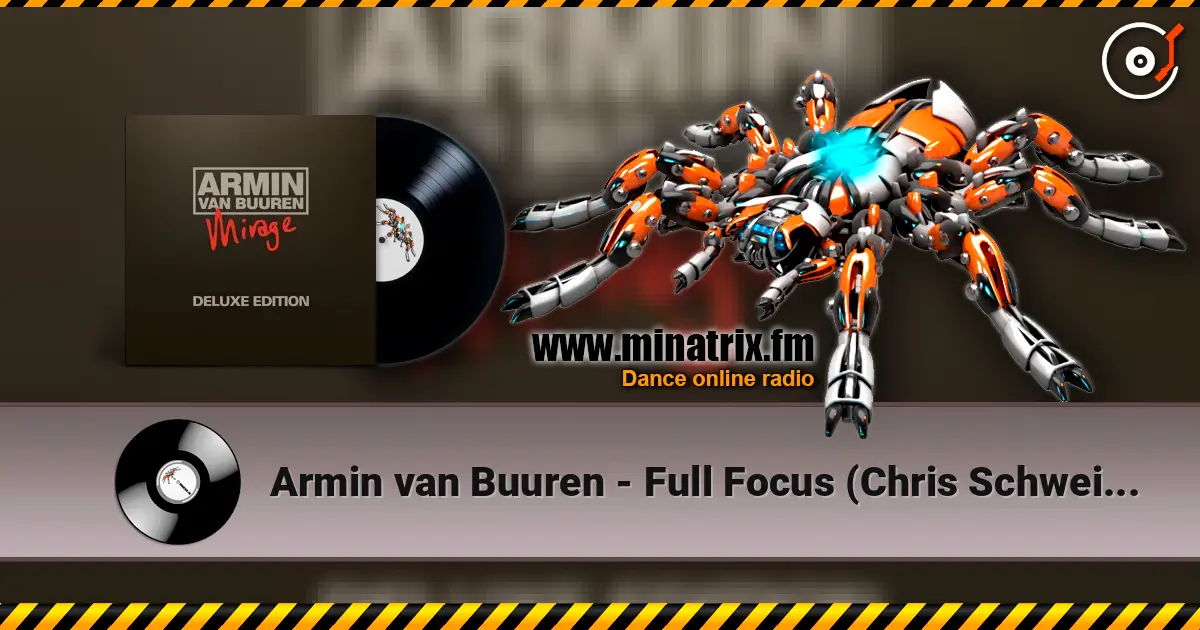 Armin van Buuren - Full Focus (Chris Schweizer Mix) online in hoher Qualität hören | Minatrix.FM