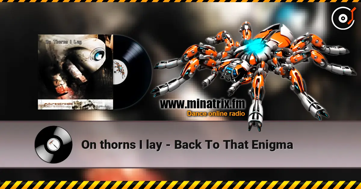 On thorns I lay - Back To That Enigma online in hoher Qualität hören | Minatrix.FM
