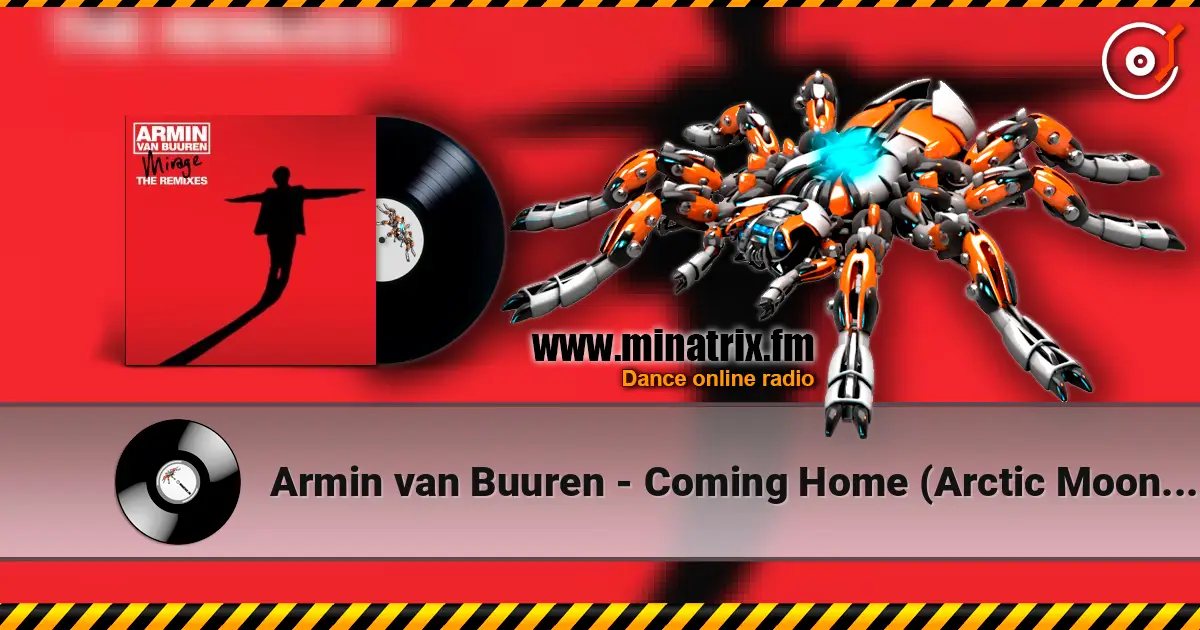 Armin van Buuren - Coming Home (Arctic Moon Remix) online in hoher Qualität hören | Minatrix.FM