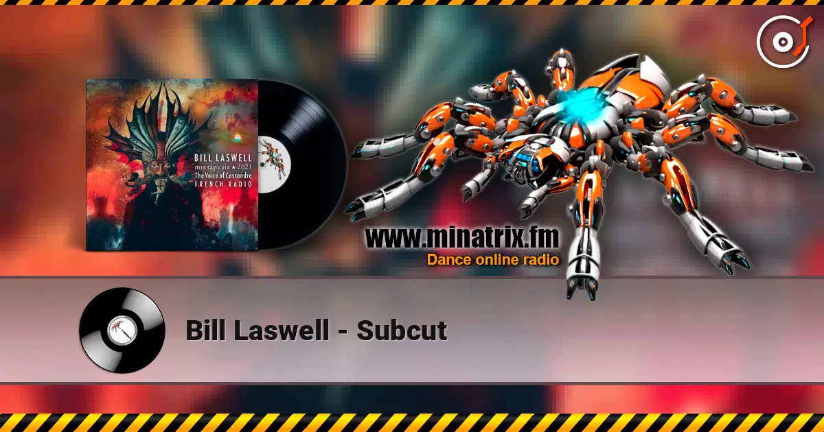 Bill Laswell - Subcut online in hoher Qualität hören | Minatrix.FM