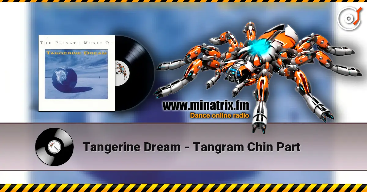Tangerine Dream - Tangram Chin Part online in hoher Qualität hören | Minatrix.FM
