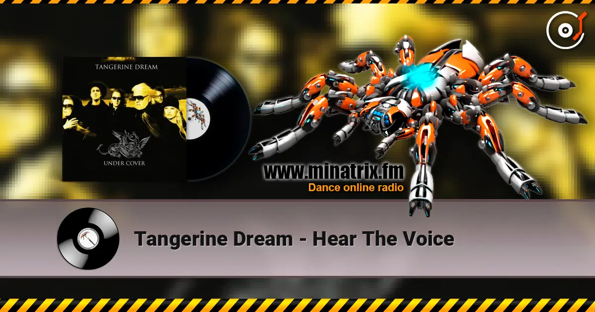 Tangerine Dream - Hear The Voice online in hoher Qualität hören | Minatrix.FM