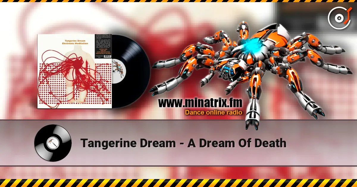 Tangerine Dream - A Dream Of Death online in hoher Qualität hören | Minatrix.FM