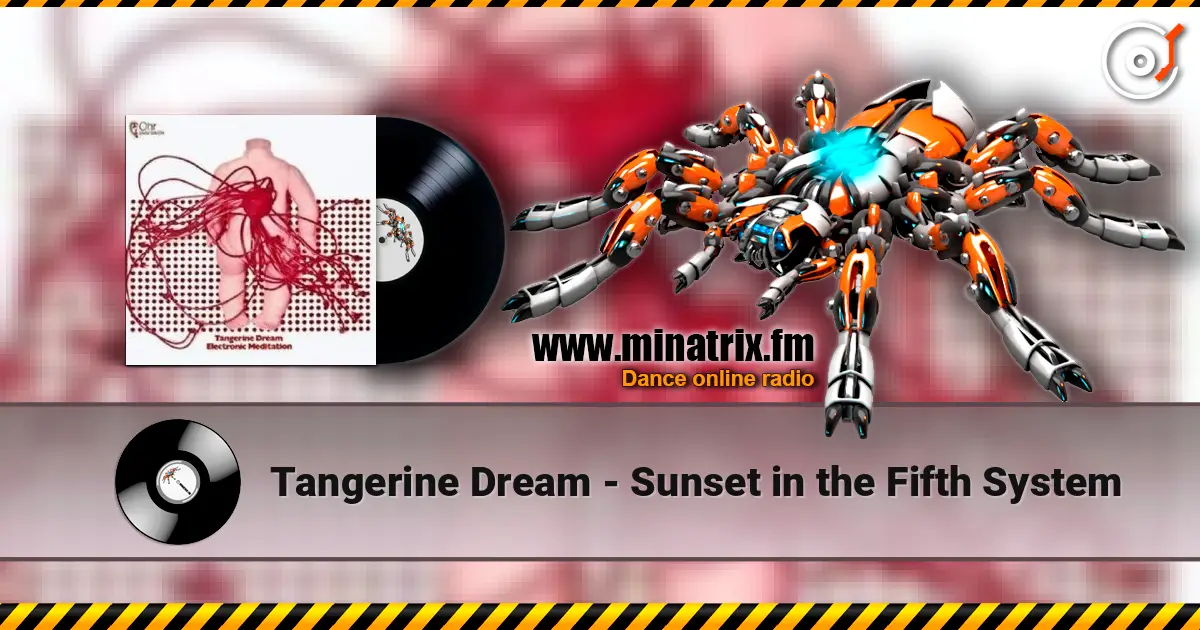 Tangerine Dream - Sunset in the Fifth System online in hoher Qualität hören | Minatrix.FM