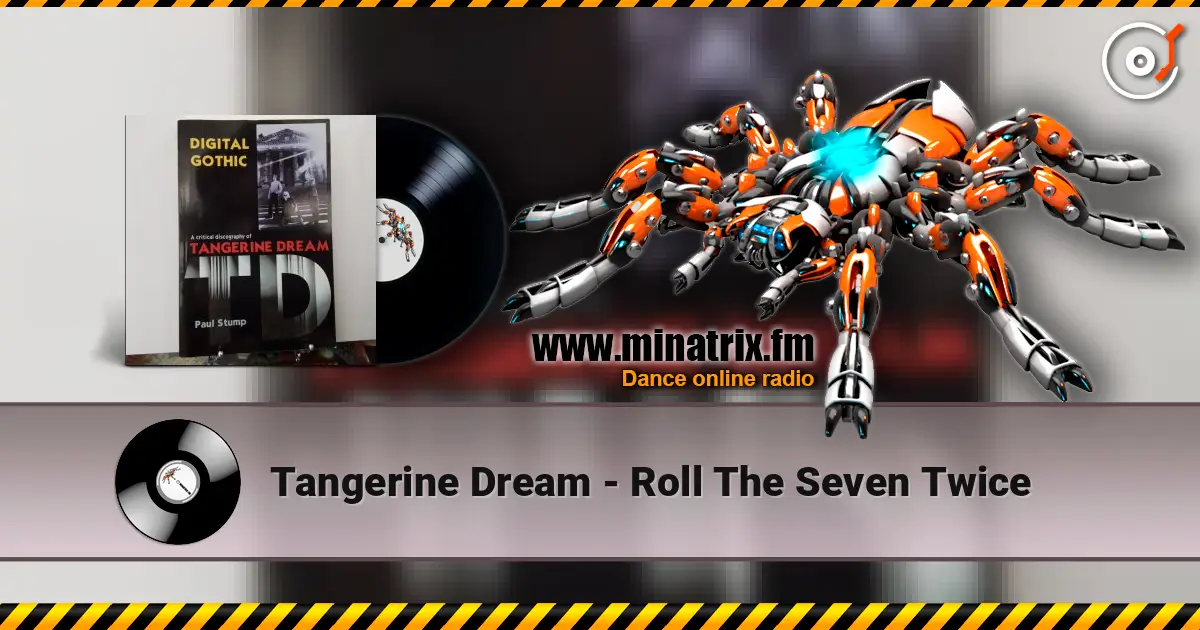 Tangerine Dream - Roll The Seven Twice online in hoher Qualität hören | Minatrix.FM