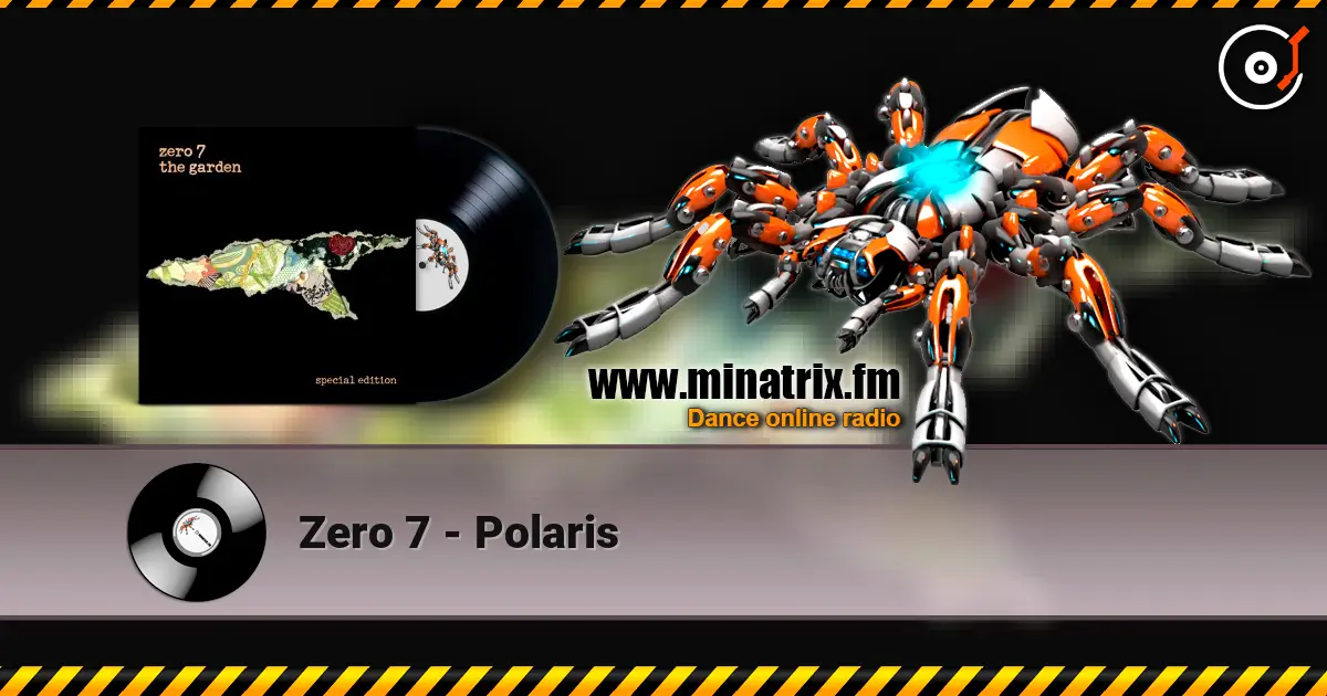 Zero 7 - Polaris online in hoher Qualität hören | Minatrix.FM