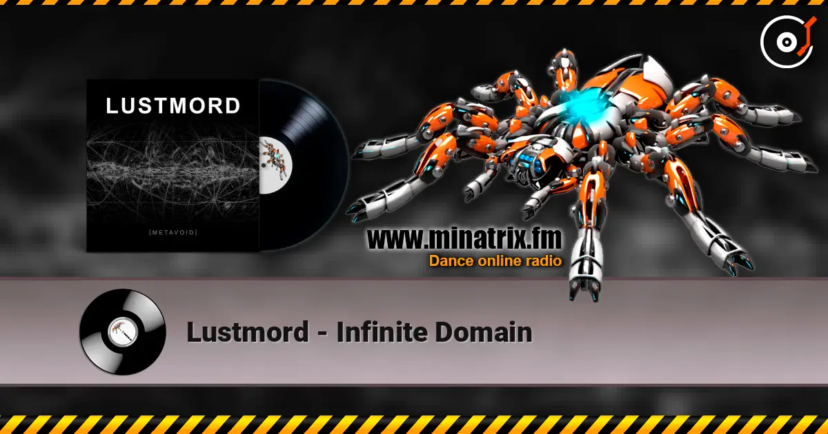 Lustmord - Infinite Domain online in hoher Qualität hören | Minatrix.FM
