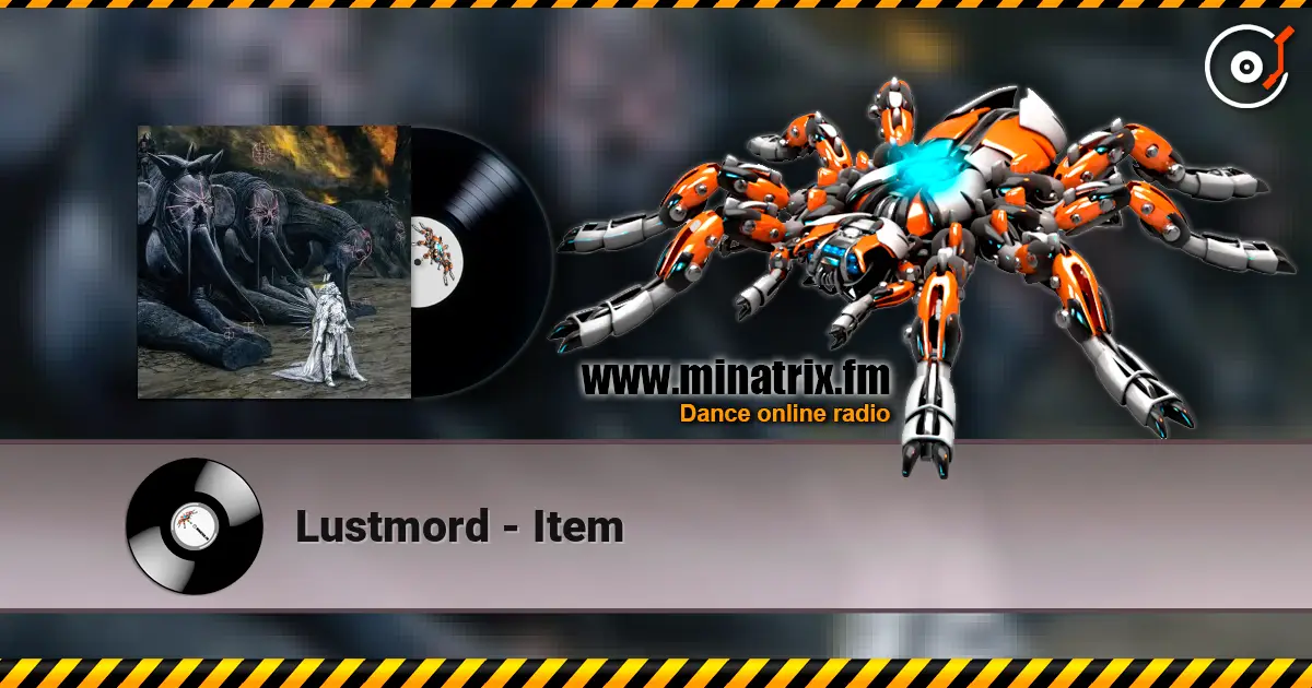 Lustmord - Item online in hoher Qualität hören | Minatrix.FM